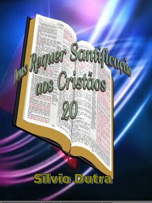 cover image of Deus Requer Santificação aos Cristãos 20